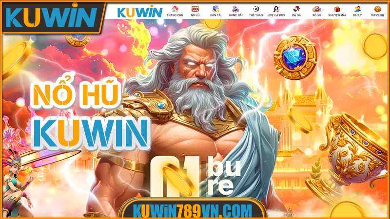 Nổ Hũ KUWIN - Cơ Hội Trúng Jackpot Hàng Tỷ Mỗi Ngày 2026 7 Nổ Hũ KUWIN